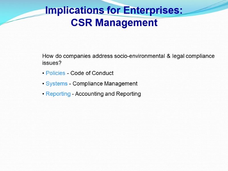 Implications for Enterprises:  CSR Management How do companies address socio-environmental & legal compliance
